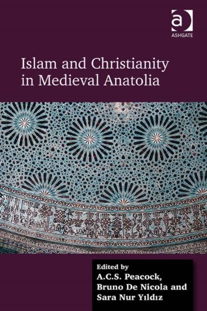 Produktbild: Peacock, A: Islam and Christianity in Medieval Anatolia