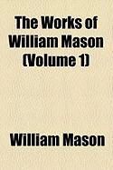 Produktbild: The Works of William Mason (Volume 1)