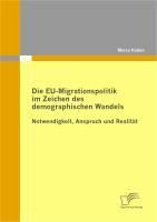 Produktbild: Die EU-Migrationspolitik im Zeichen des demographischen Wandels