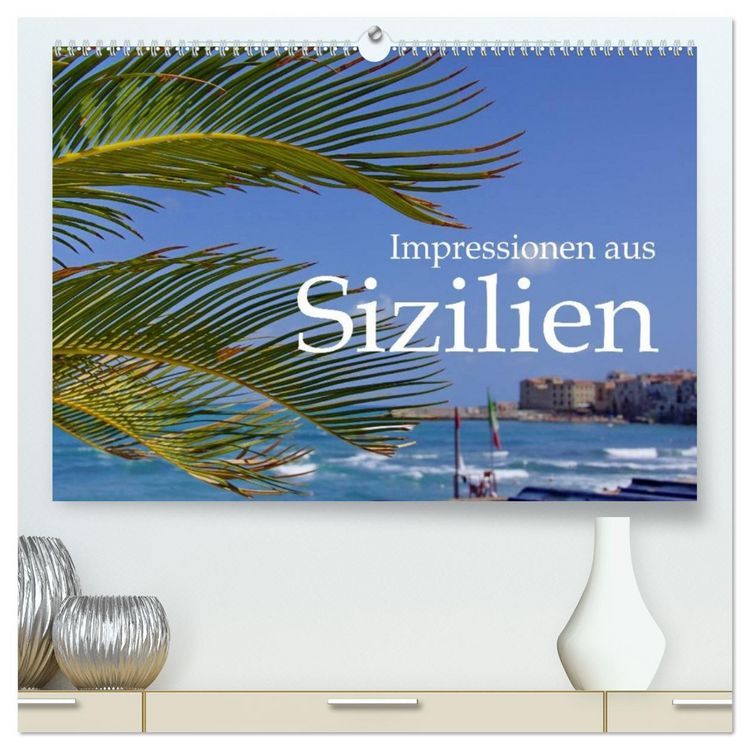 Produktbild: Impressionen aus Sizilien (hochwertiger Premium Wandkalender 2026 DIN A2 quer), Kunstdruck in Hochglanz