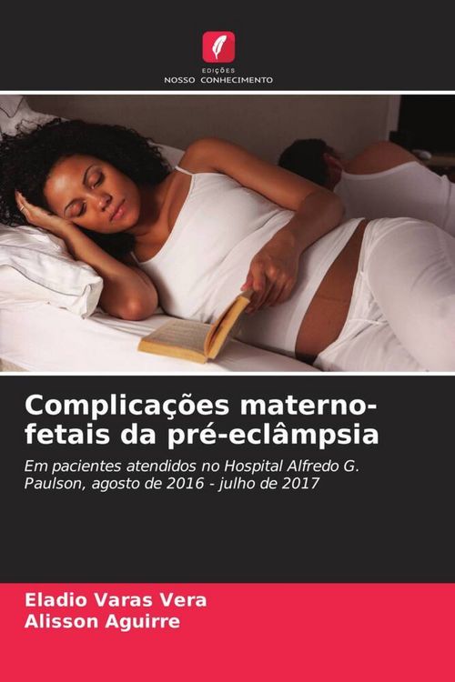 Produktbild: Complica&ccedil;&otilde;es materno-fetais da pr&eacute;-ecl&acirc;mpsia