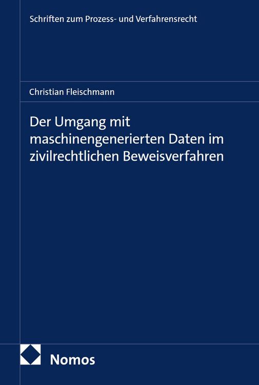 Produktbild: Der Umgang mit maschinengenerierten Daten im zivilrechtlichen Beweisverfahren