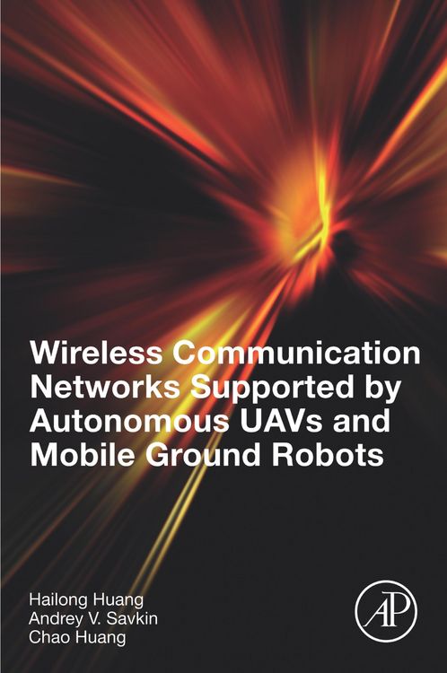 Produktbild: Wireless Communication Networks Supported by Autonomous UAVs and Mobile Ground Robots
