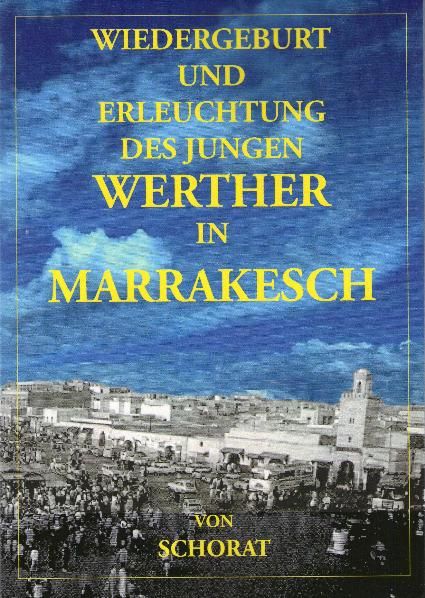 Produktbild: Wiedergeburt Und Erleuchtung Des Jungen Werther In Marrakesch