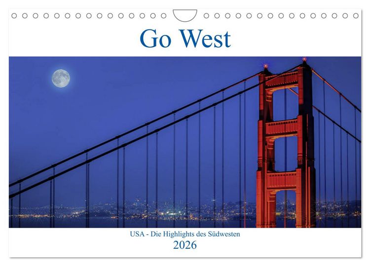 Produktbild: Go West. USA - Die Highlights des S&uuml;dwesten (Wandkalender 2026 DIN A4 quer), CALVENDO Monatskalender