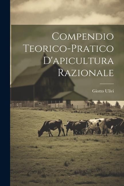 Produktbild: Compendio Teorico-pratico D'apicultura Razionale