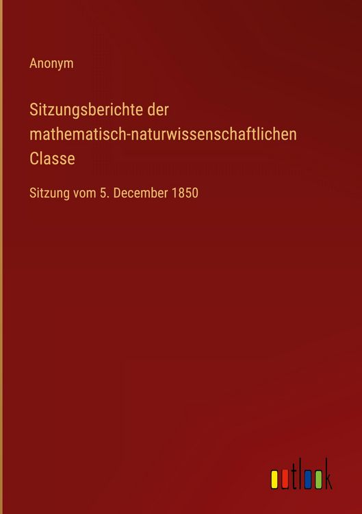 Produktbild: Sitzungsberichte der mathematisch-naturwissenschaftlichen Classe
