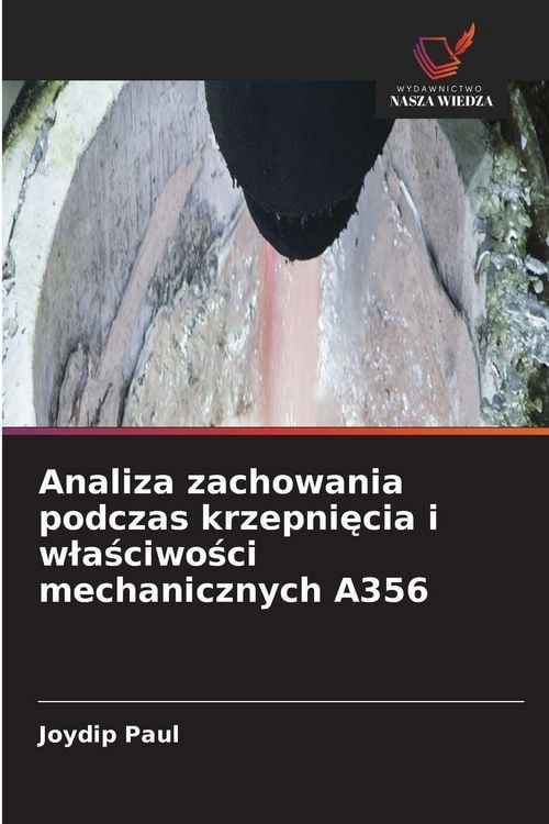 Produktbild: Analiza zachowania podczas krzepni&iquest;cia i w&iquest;a&iquest;ciwo&iquest;ci mechanicznych A356