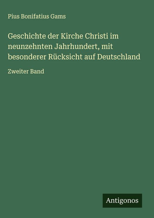 Produktbild: Geschichte der Kirche Christi im neunzehnten Jahrhundert, mit besonderer R&uuml;cksicht auf Deutschland