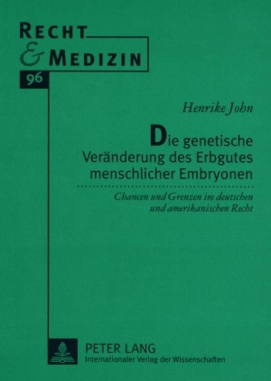 Produktbild: Die genetische Ver&auml;nderung des Erbgutes menschlicher Embryonen