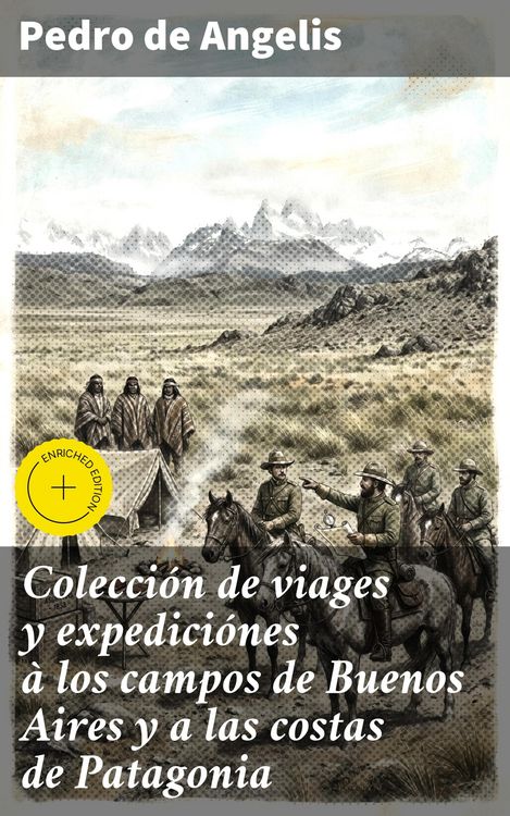 Produktbild: Colecci&oacute;n de viages y expedici&oacute;nes &agrave; los campos de Buenos Aires y a las costas de Patagonia