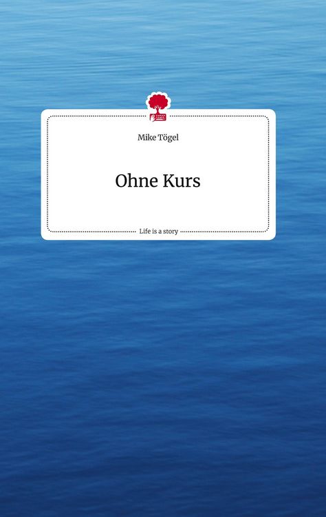 Produktbild: Ohne Kurs. Life is a Story - story.one