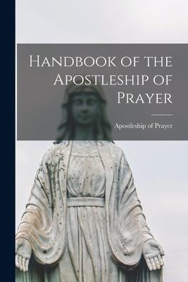 Produktbild: Handbook of the Apostleship of Prayer [microform]