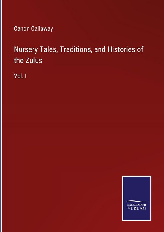 Produktbild: Nursery Tales, Traditions, and Histories of the Zulus