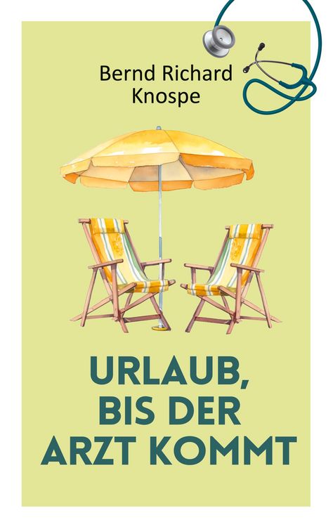 Produktbild: Urlaub, bis der Arzt kommt