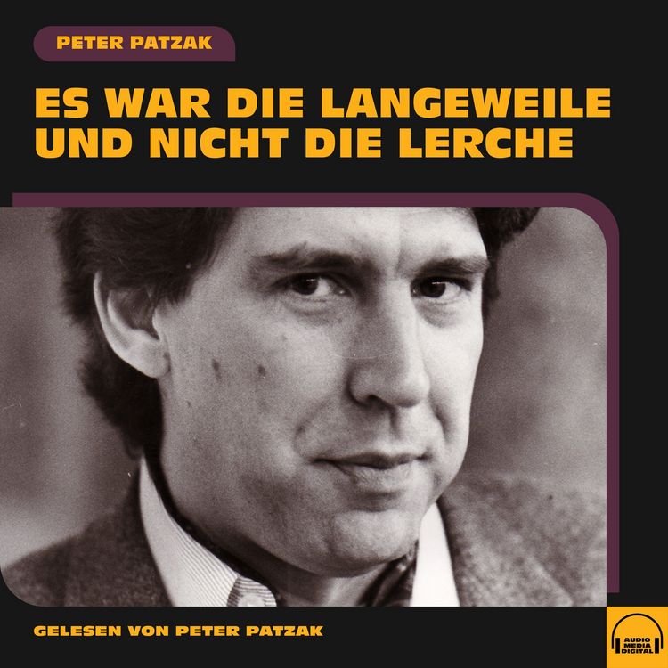 Produktbild: Es war die Langeweile und nicht die Lerche