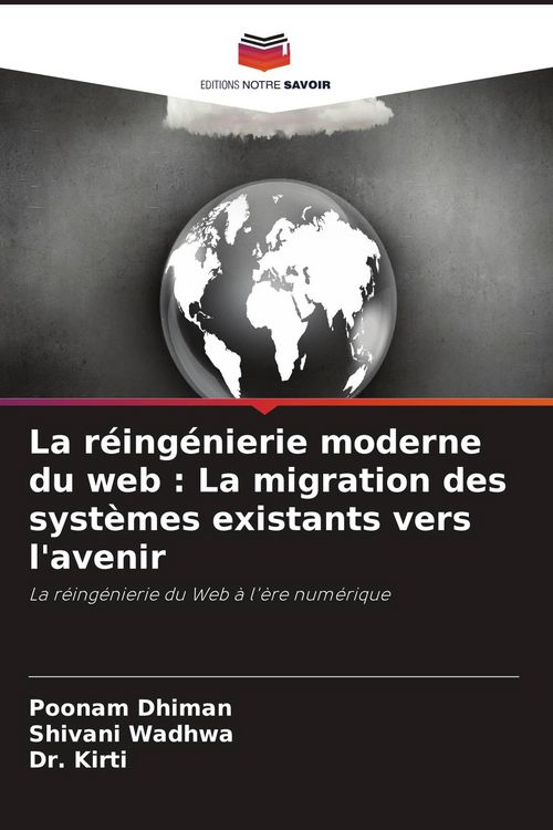 Produktbild: La r&eacute;ing&eacute;nierie moderne du web : La migration des syst&egrave;mes existants vers l'avenir