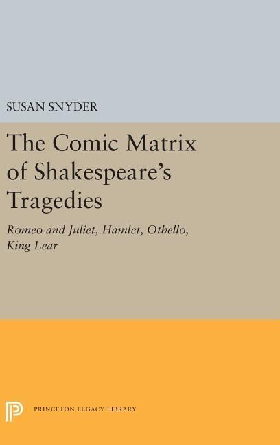 Produktbild: The Comic Matrix of Shakespeare's Tragedies
