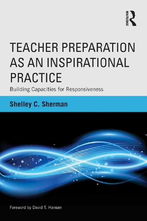 Produktbild: Teacher Preparation as an Inspirational Practice
