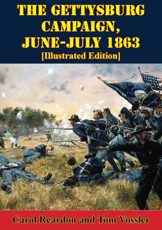 Produktbild: Gettysburg Campaign, June-July 1863 [Illustrated Edition]