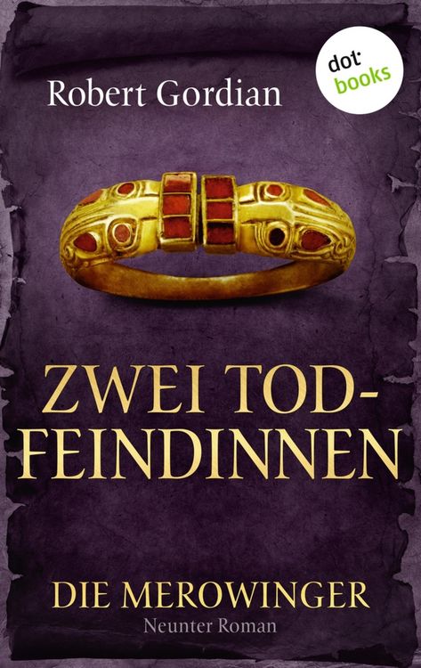 Produktbild: DIE MEROWINGER - Neunter Roman: Zwei Todfeindinnen