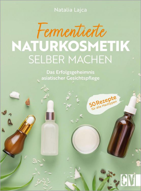 Produktbild: Fermentierte Naturkosmetik selber machen