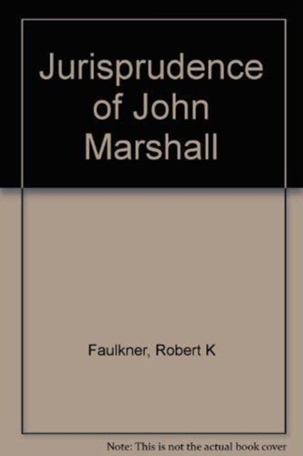 Produktbild: Faulkner, R: The Jurisprudence of John Marshall