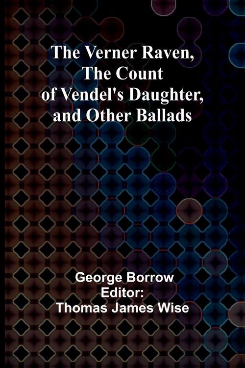 Produktbild: The Verner Raven, The Count of Vendel's Daughter, and Other Ballads