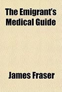 Produktbild: The Emigrant's Medical Guide