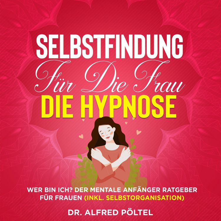 Produktbild: Selbstfindung f&uuml;r die Frau - die Hypnose