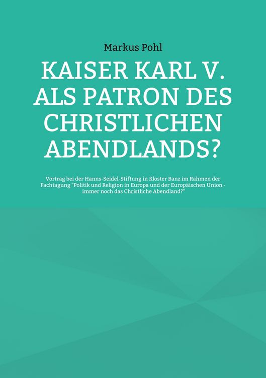 Produktbild: Kaiser Karl V. als Patron des christlichen Abendlands?