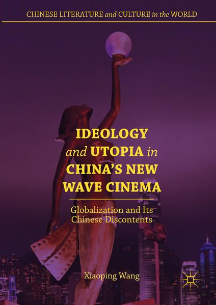 Produktbild: Ideology and Utopia in China's New Wave Cinema
