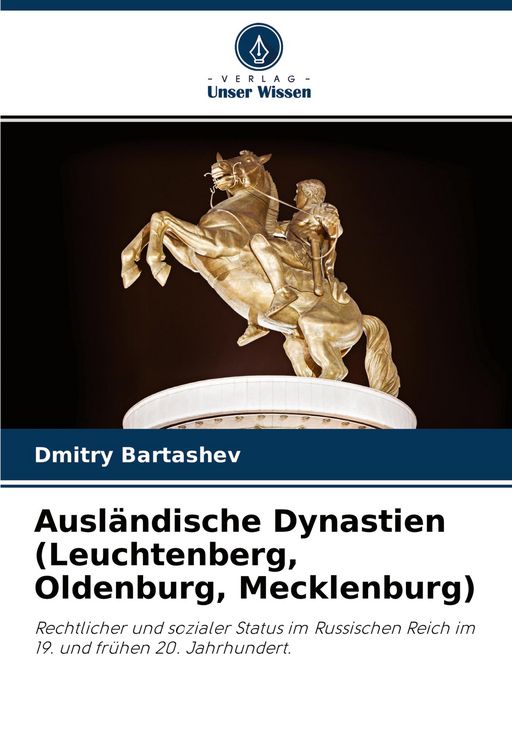 Produktbild: Ausl&auml;ndische Dynastien (Leuchtenberg, Oldenburg, Mecklenburg)