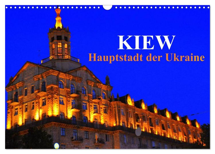 Produktbild: Kiew - Hauptstadt der Ukraine (Wandkalender 2026 DIN A3 quer), CALVENDO Monatskalender