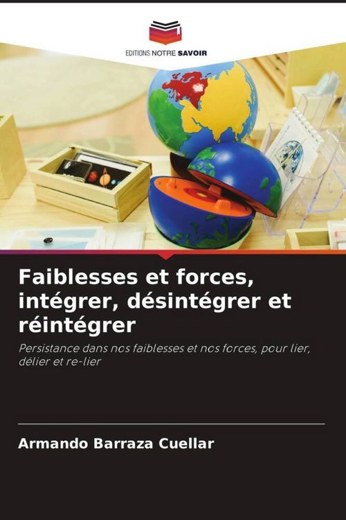 Produktbild: Faiblesses et forces, int&eacute;grer, d&eacute;sint&eacute;grer et r&eacute;int&eacute;grer