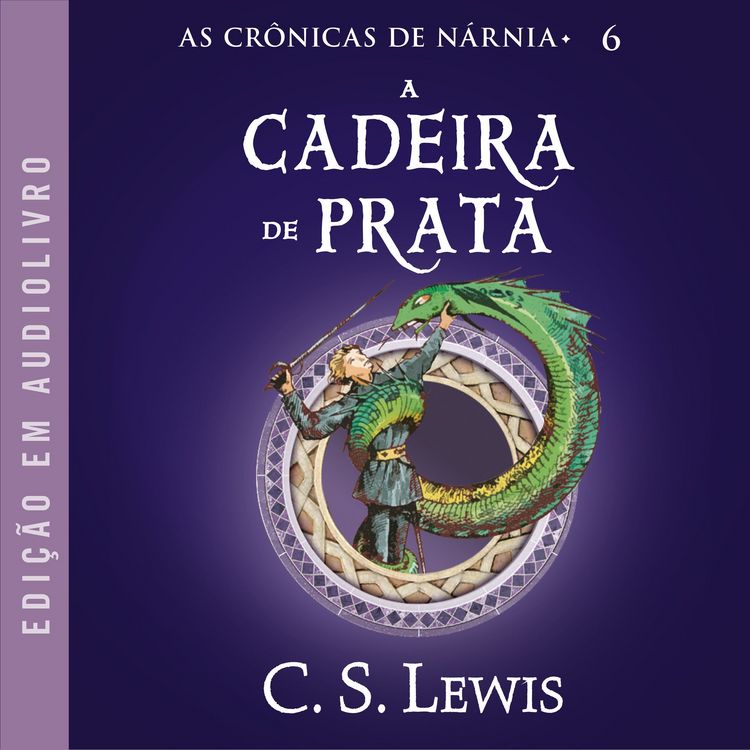 Produktbild: As Cr&ocirc;nicas de N&aacute;rnia: A Cadeira de Prata