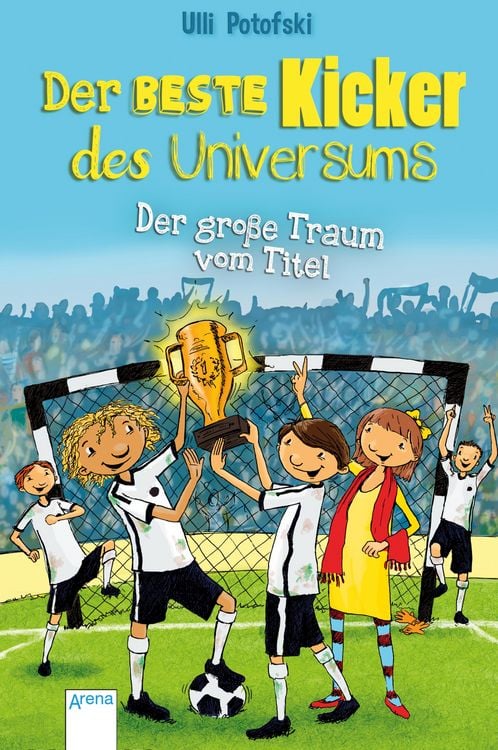 Produktbild: Der beste Kicker des Universums. Der gro&szlig;e Traum vom Titel