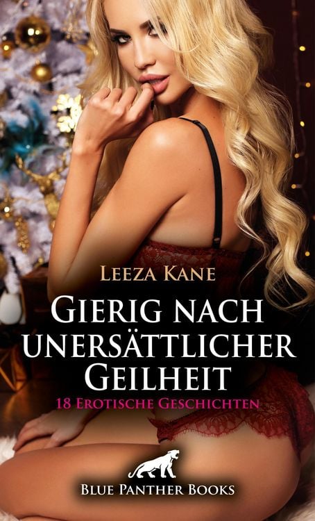Produktbild: Gierig nach uners&auml;ttlicher Geilheit | 18 Erotische Geschichten