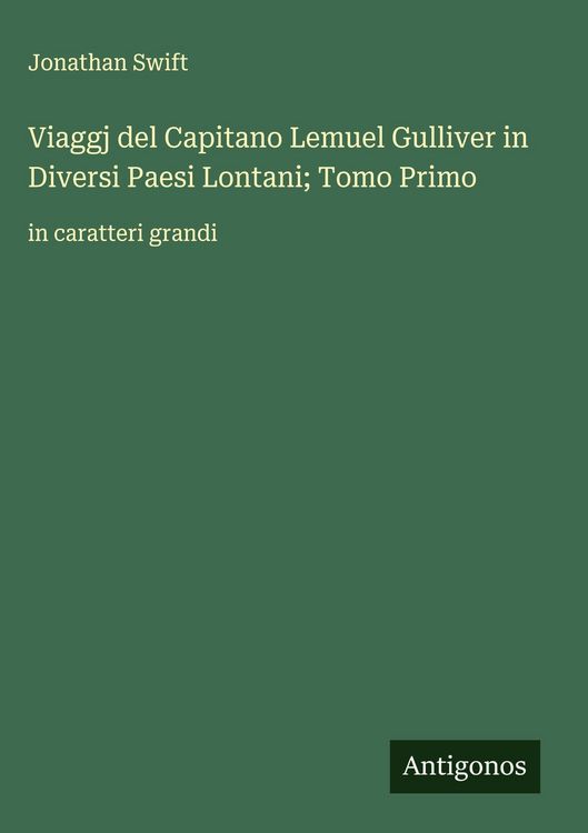 Produktbild: Viaggj del Capitano Lemuel Gulliver in Diversi Paesi Lontani; Tomo Primo