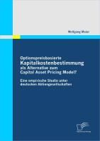 Produktbild: Optionspreisbasierte Kapitalkostenbestimmung als Alternative zum Capital Asset Pricing Model?