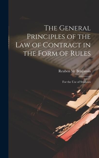 Produktbild: The General Principles of the law of Contract in the Form of Rules: For the use of Students