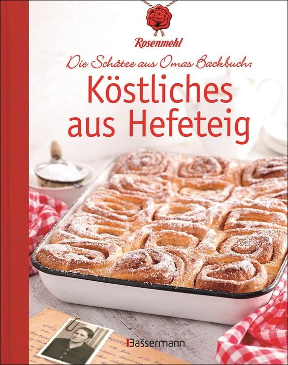 Produktbild: K&ouml;stliches aus Hefeteig. Sch&auml;tze aus Omas Backbuch. 86 fast vergessene Backrezepte