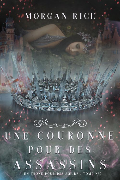Produktbild: Une Couronne Pour Des Assassins (Un Tr&ocirc;ne pour des Soeurs : Tome Sept)