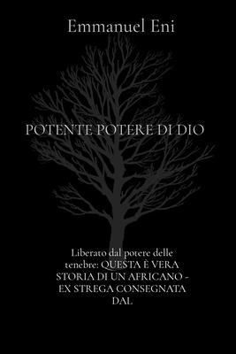 Produktbild: Liberato Dal Potere Delle Tenebre: Questa &Egrave; Vera Storia Di Un Africano - Ex Strega Consegnata Dal