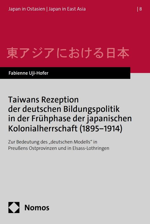 Produktbild: Taiwans Rezeption der deutschen Bildungspolitik in der Fr&uuml;hphase der japanischen Kolonialherrschaft (1895-1914)