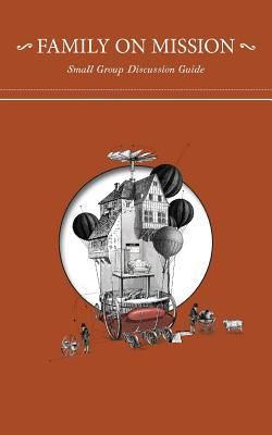 Produktbild: Family on Mission: Small Group Discussion Guide