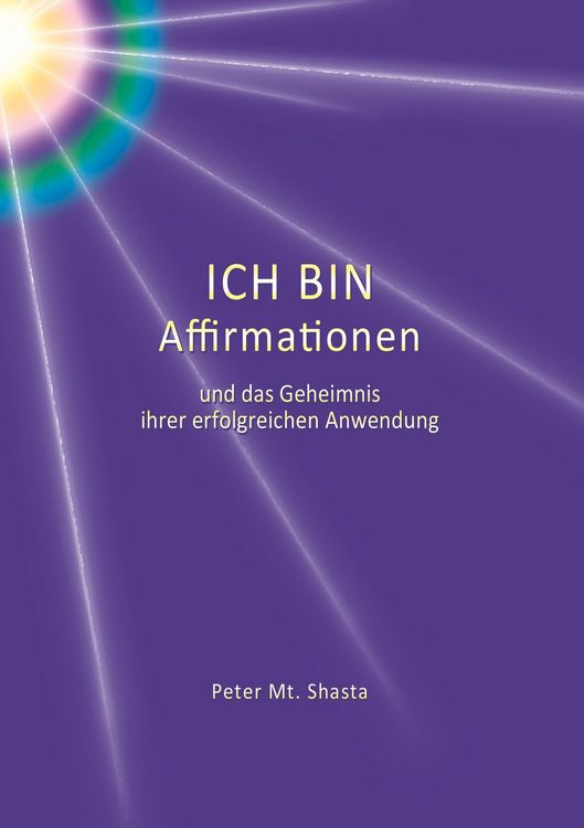 Produktbild: Ich bin Affirmationen und das Geheimnis ihrer erfolgreichen Anwendung