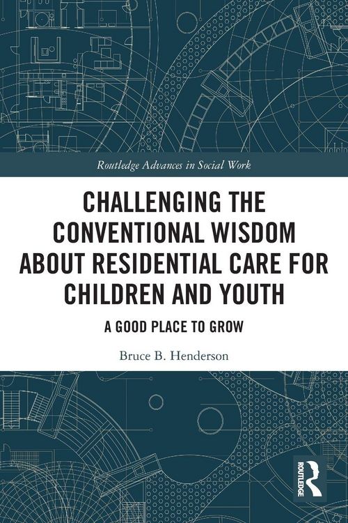 Produktbild: Challenging the Conventional Wisdom about Residential Care for Children and Youth