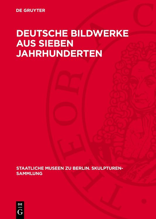 Produktbild: Deutsche Bildwerke aus sieben Jahrhunderten