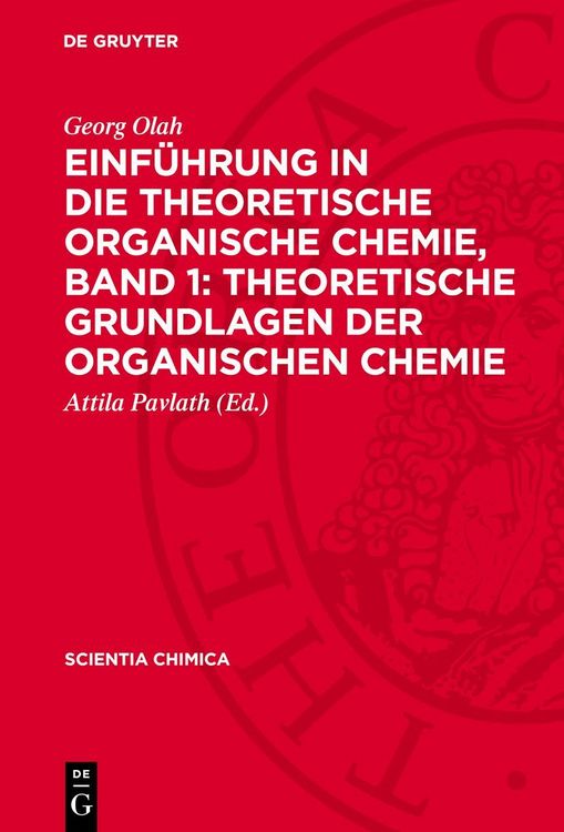 Produktbild: Einf&uuml;hrung in die Theoretische Organische Chemie, Band 1: Theoretische Grundlagen der organischen Chemie